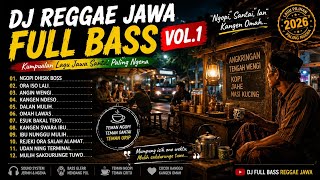 Download lagu DJ REGGAE JAWA FULL BASS VOL.1 ☕ Lagu Jawa Santai Paling Ngena 2026 | Ngopi Dhisik Boss mp3 Download lagu DJ REGGAE JAWA FULL BASS VOL.1 ☕ Lagu Jawa Santai Paling Ngena 2026 | Ngopi Dhisik Boss mp3