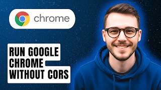 How To Run Google Chrome Without Cors [2026 Guide]