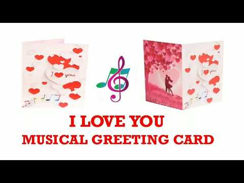 Musical I Love You , Valentine Day Greeting Card For Husband, Wife, Girl Friend, Boy Friend
