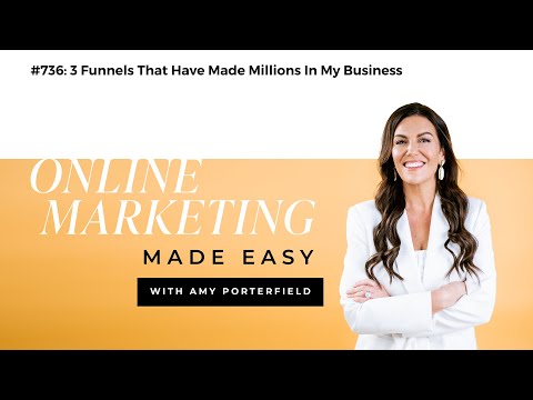 #736: 3 Funnels That Have Made Millions In My Business