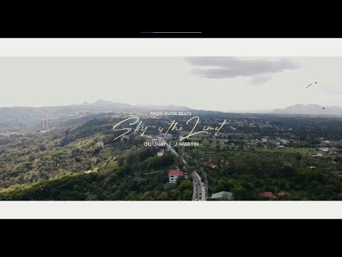 SKY IS THE LIMIT - OU-JHAY | J-MARTIN ( OFFICIAL MUSIC VIDEO )