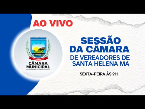 Sessão ordinária da câmara de vereadores de Santa Helena Ma (11-09-2026)
