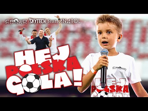 Crowd Supporters x Skytech f. AN4TOL - Hej Polska Gola!