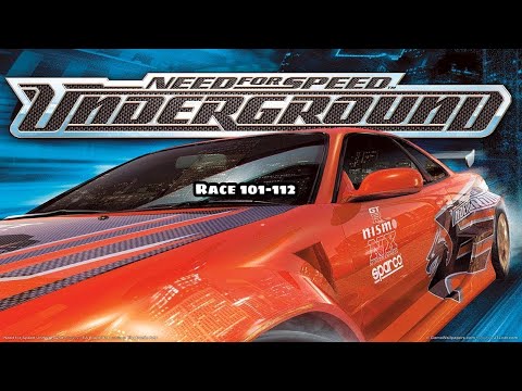 Need for Speed: Underground - Part 11: Race 101-112