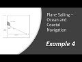 Plane Sailing Calculation Example 4