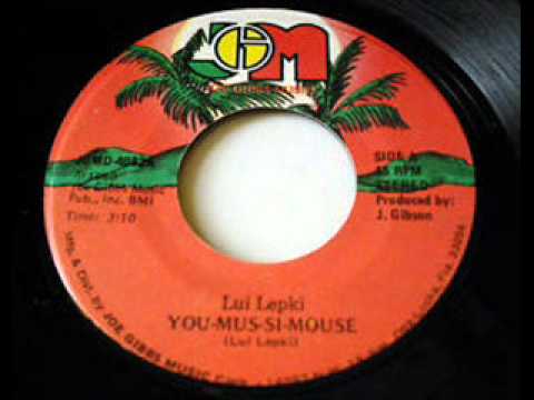 LUI LEPKI - You mus si mouse  (Joe Gibbs)  7"