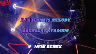 Download lagu DJ ATLANTIS MELODY II BREKBEAT STADIUM NEW REMIX 2025 mp3 Download lagu DJ ATLANTIS MELODY II BREKBEAT STADIUM NEW REMIX 2025 mp3