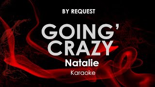 Going Crazy | Natalie karaoke