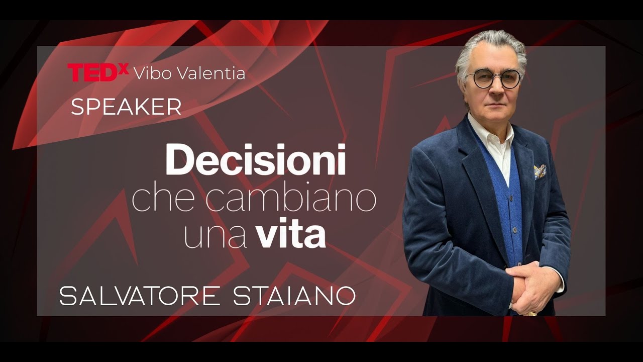 Decisioni che cambiano una vita - Salvatore Staiano | SALVATORE STAIANO | TEDxVibo Valentia