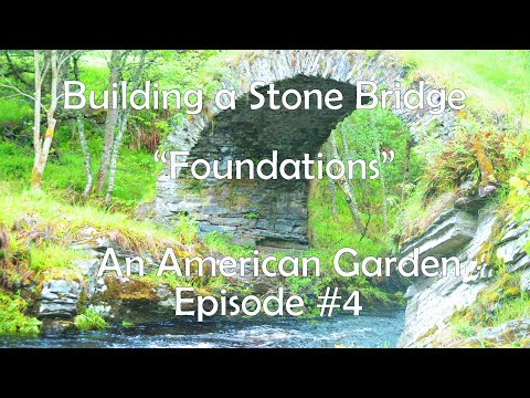 How to build a Stone Bridge "Foundations" - Building a Homestead Episode #4