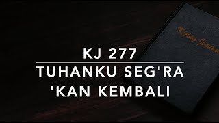 Download lagu KJ 277 Tuhanku Seg'ra 'Kan Kembali (It May Be at Morn) - Kidung Jemaat mp3