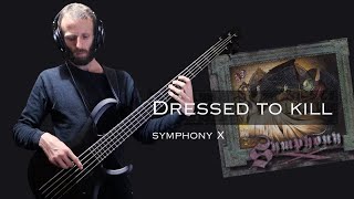Symphony X - Dressed to kill bass cover