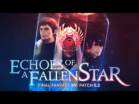 Final Fantasy 14 - Echoes Of A Fallen Star Patch 5.2 Trailer