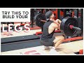 TRY THIS WORKOUT TO BUILD YOUR LEGS!