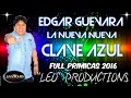EDGAR GUEVARA CLAVE AZUL SI TENGO QUE OLVIDARLA EN STUDIO AUDIO FULL HD LEO PRODUCTIONS