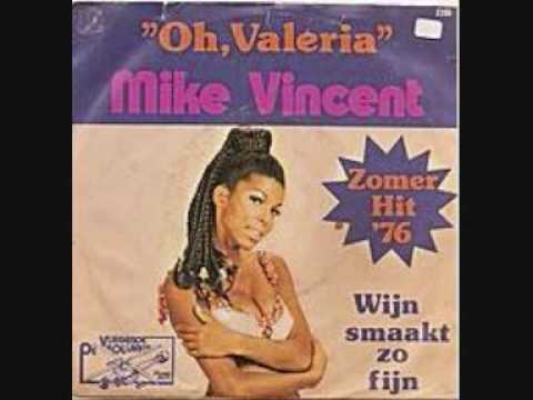 Mike Vincent 'Oh Valeria' Zomer hit van 1976