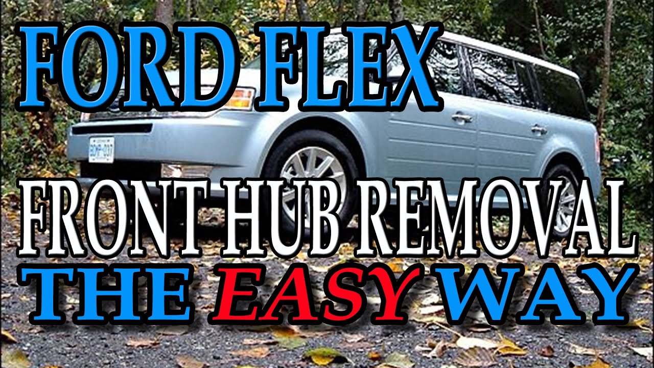 Ford Flex Front Hub / Bearing Removal - THE EASY WAY! - GT CANADA How-To