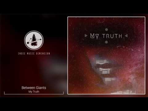 Between Giants - My Truth