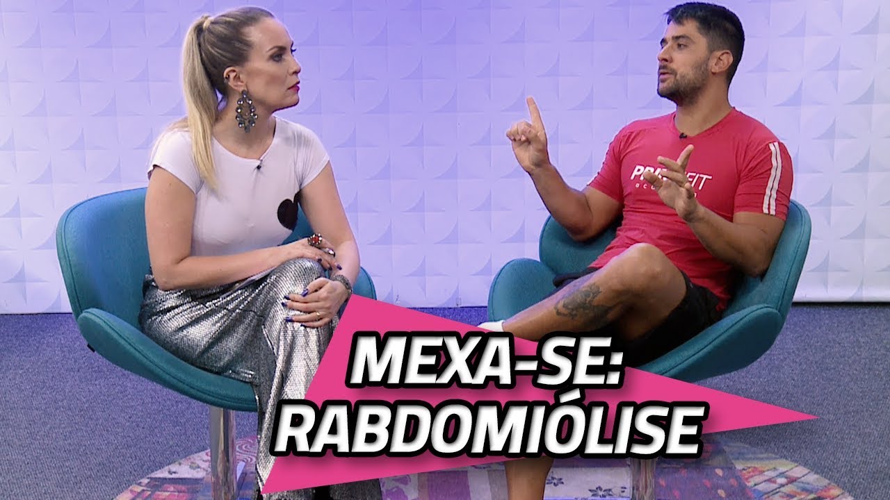 Mexa-se: rabdomiólise | 11/02/2020 | DE TUDO UM POUCO