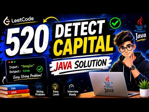 Leetcode 520 Detect Capital Java Solution Easy String Problem Explained