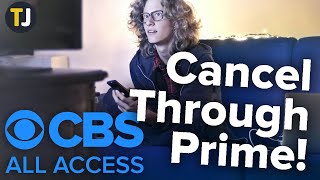 How to Cancel CBS All Access Through Amazon Prime!
