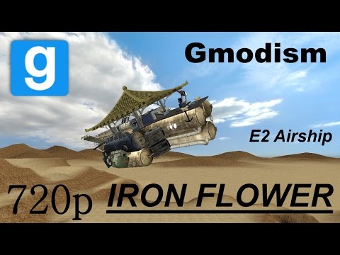 Garry's Mod Airship: THE IRON FLOWER Showcase
