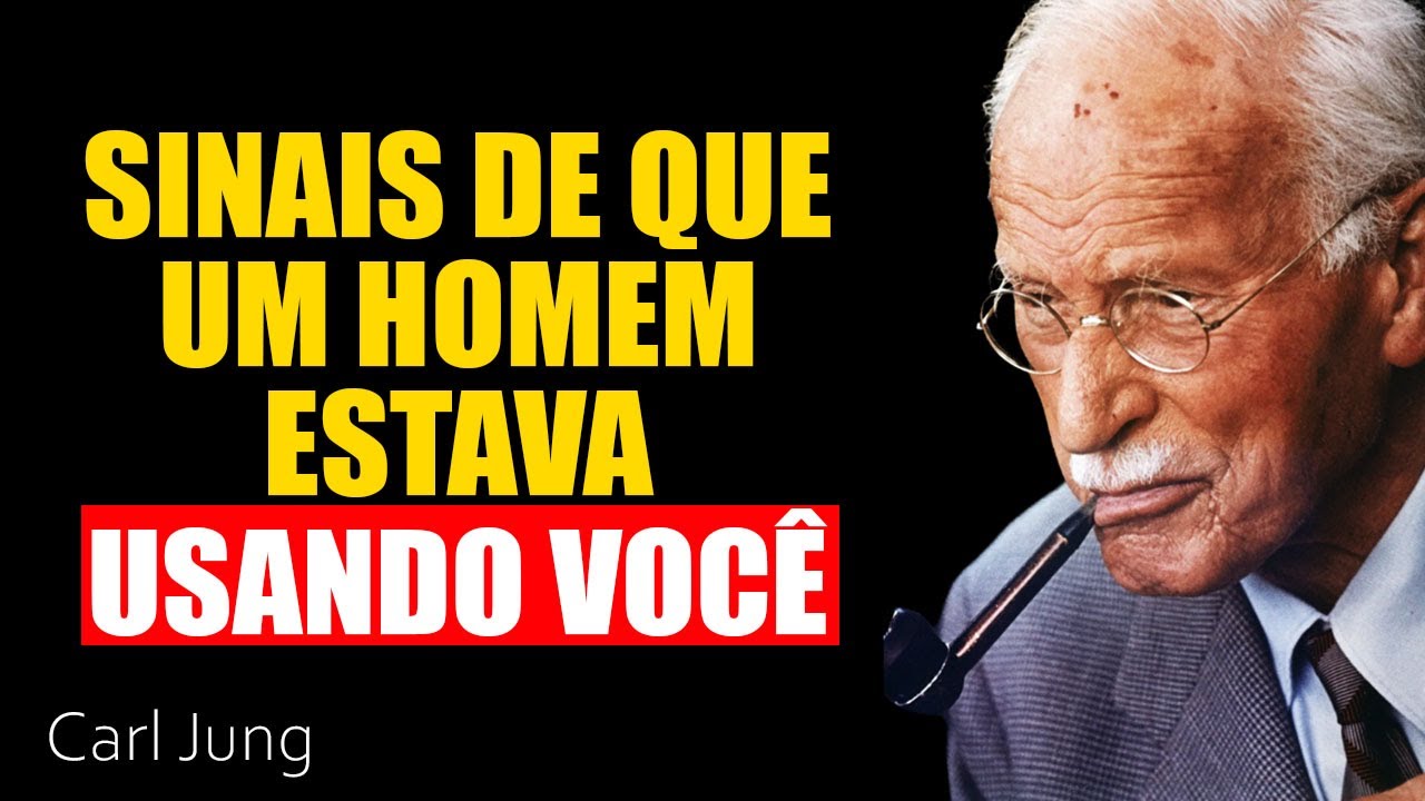 6 sinais de que ele estava usando você (mas você era cega) | Carl Jung
