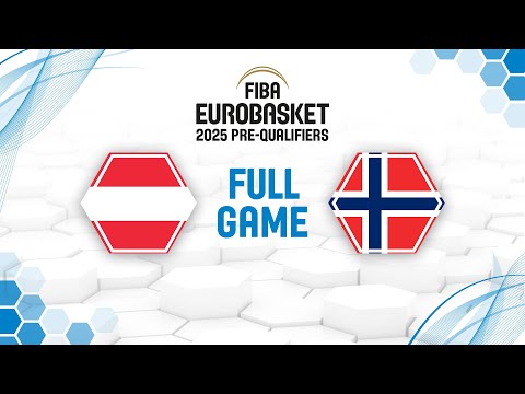 Austria v Norway | Full Basketball Game | FIBA EuroBasket 2025 Pre-Qualifiers