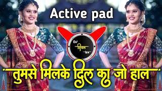 Download lagu Tumse Milke Dilka Jo Haal Dj Song | Old hindi dj song | Active pad mix | Dj Shivam Kaij mp3