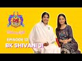 EP 13 Desi Vibes with Shehnaaz Gill | BK Shivani Ji