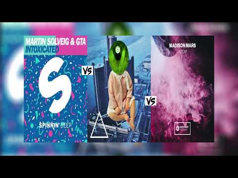 Martin Solveig, GTA vs Clean Bandit vs Madison Mars - Intoxicated/Rockabye/Atom (Matthews Mashup)