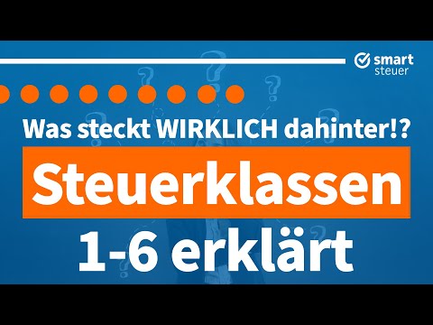 Steuerklassen 1-6 erklärt (was WIRKLICH dahinter steckt!)