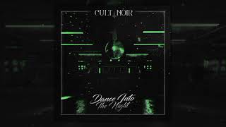 Cult Noir - Dance Into The Night