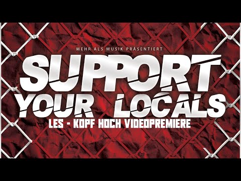LES  X  FRESHMAKER // KOPF  HOCH // [Offizielles Video] #SUPPORTYOURLOCALS