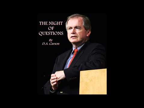 The Night of Questions - D.A. Carson