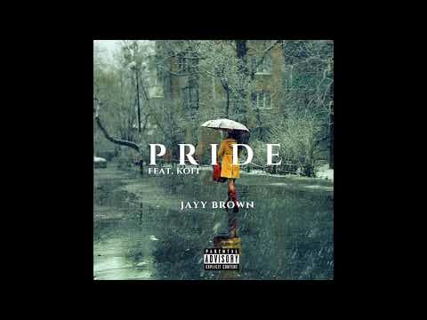 Jayy Brown - Pride (feat. Kofi) (Official Audio)