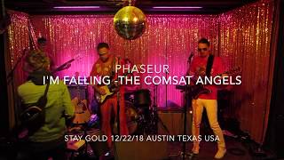 Phaseur - I&#39;m Falling - The Comsat Angels - Stay Gold - Austin TX 12/22/18