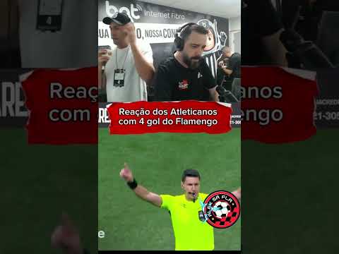 Reação dos atleticanos com o 4 gol do Flamengo 🤣😂🤪