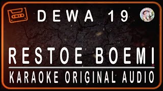 Download lagu DEWA 19 - RESTOE BOEMI - KARAOKE ORIGINAL AUDIO mp3