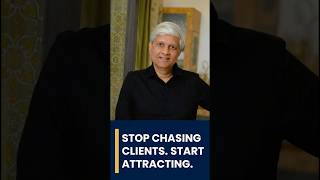 STOP CHASING CLIENTS. START ATTRACTING THEM.