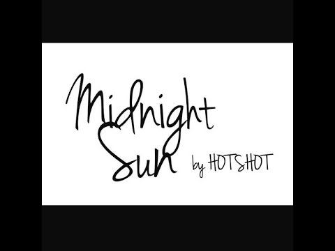 Hotshot (핫샷) - Midnight Sun Lyrics + Audio