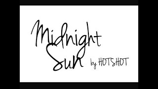 Hotshot (핫샷) - Midnight Sun Lyrics + Audio