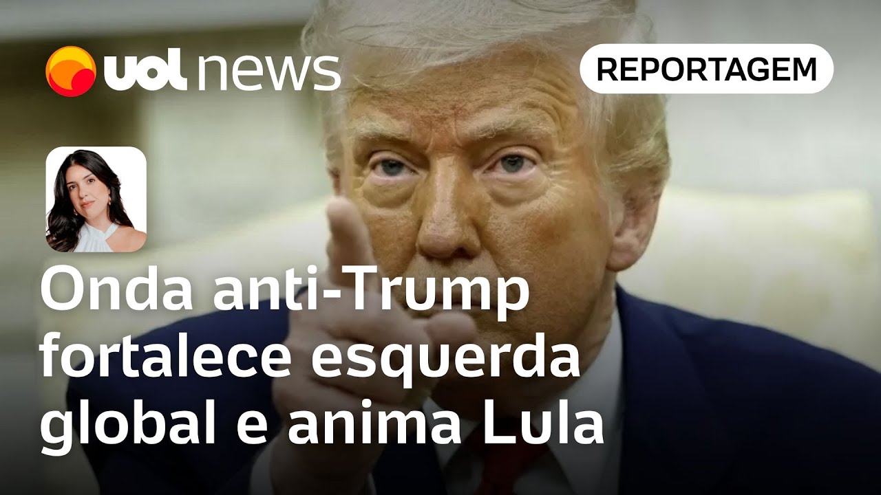 Movimento anti-Trump impulsiona crescimento da esquerda no mundo e anima governo Lula