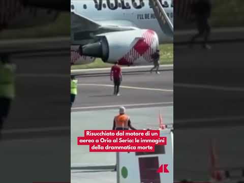 Risucchiato da motore aereo a Orio al Serio, le immagini choc