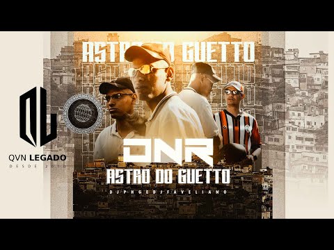 Astro do Guetto - DNR [DJ PHG & Dj Faveliano] [Trap de SP]
