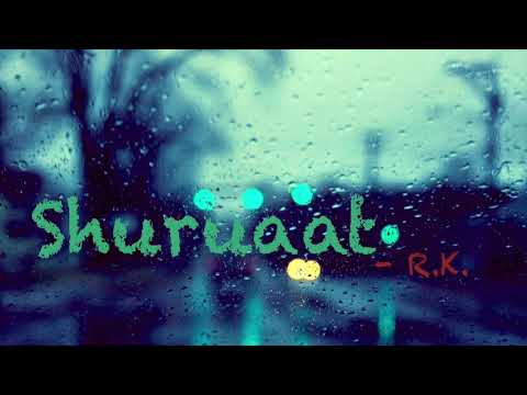 Shuruaat - RK