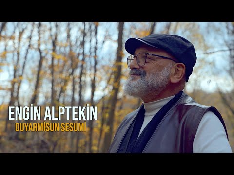 Engin ALPTEKİN - Duyarmisun Sesumi