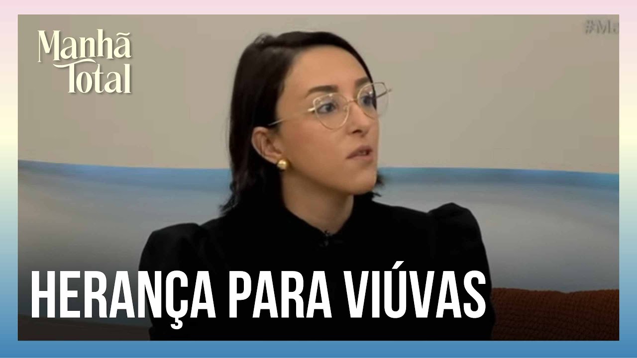 Perda do direito da herança? Entenda o que acontecerá com viúvos se aprovada nova PL | Manhã Total