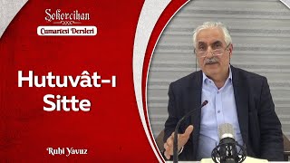 Hutuvât-ı Sitte/Ruhi Yavuz