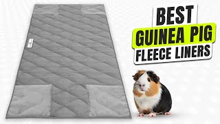 3 BEST Guinea Pig Fleece Liner